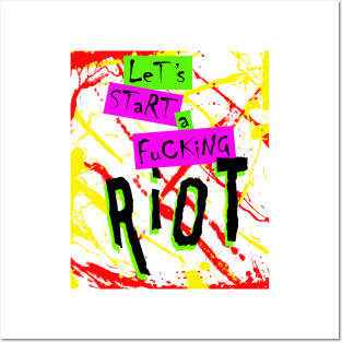 Let's Start A Fucking Riot 3 Posters and Art